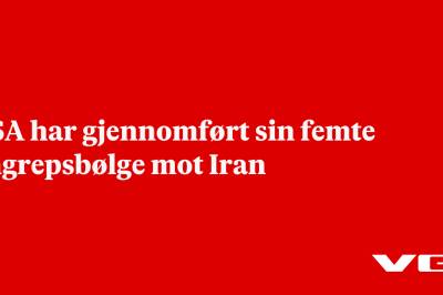 USA har gjennomført sin femte angrepsbølge mot Iran