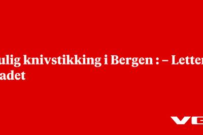 Mulig knivstikking i Bergen : – Lettere skadet