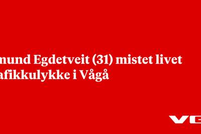Amund Egdetveit (31) mistet livet trafikkulykke i Vågå
