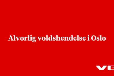 Alvorlig voldshendelse i Oslo