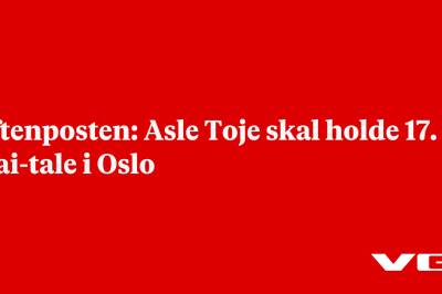 Aftenposten og NRK: Asle Toje skal holde 17. mai-tale i Oslo