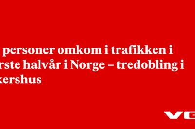 52 personer omkom i trafikken i første halvår i Norge – tredobling i Akershus