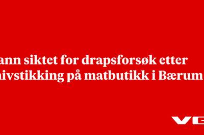Mann siktet for drapsforsøk etter knivstikking på matbutikk i Bærum