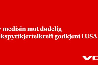 Ny medisin mot dødelig bukspyttkjertelkreft godkjent i USA