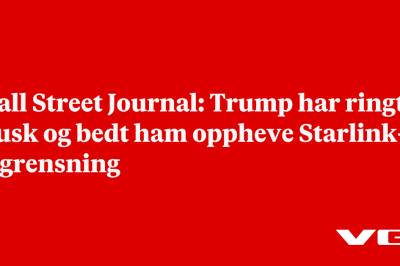 WSJ: Trump ringte Musk – ba ham oppheve Starlink-begrensninger