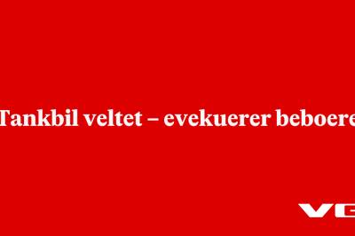 Tankbil veltet – evekuerer beboere