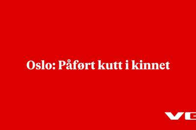Oslo: Kuttet med kniv i kinnet