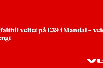 Asfaltbil veltet på E39 i Mandal – veien stengt