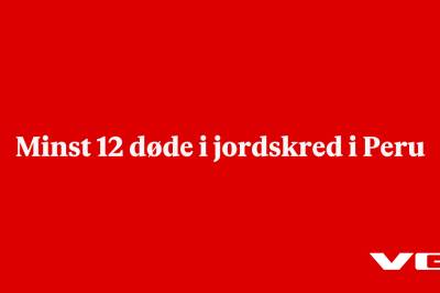 Minst 12 døde i jordskred i Peru