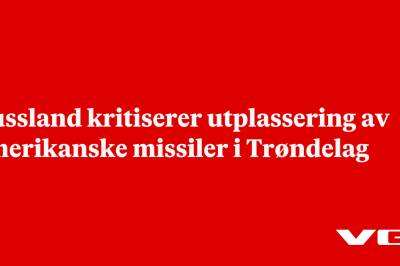 Russland kritiserer utplassering av amerikanske missiler i Trøndelag