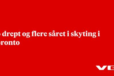 To drept og flere såret i skyting i Toronto