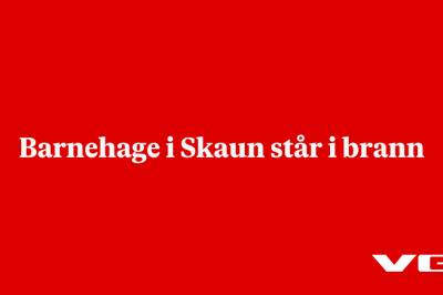 Barnehage i Skaun står i brann