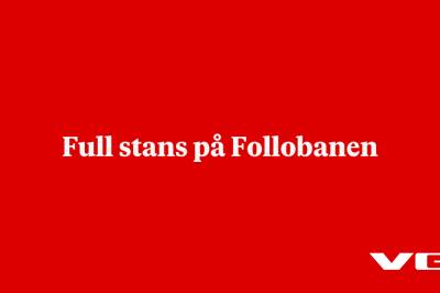 Full stans på Follobanen