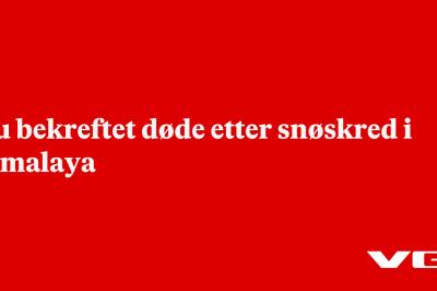 Sju bekreftet døde etter snøskred i Himalaya