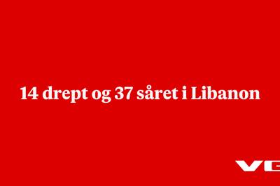 14 drept og 37 såret i Libanon