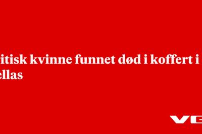 Britisk kvinne funnet død i koffert i Hellas