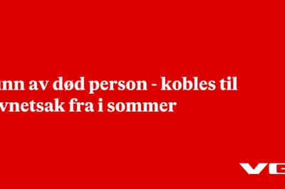 Funn av død person - kobles til savnetsak fra i sommer