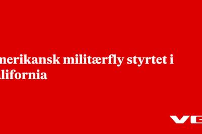 Amerikansk militærfly styrtet i California