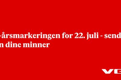15-årsmarkeringen for 22. juli - send inn dine minner