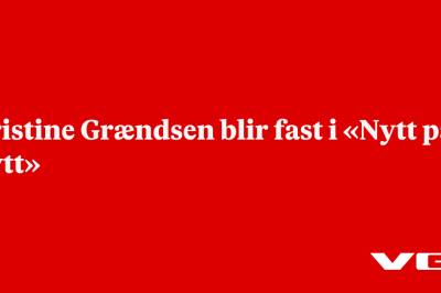 Kristine Grændsen blir fast i «Nytt på nytt»