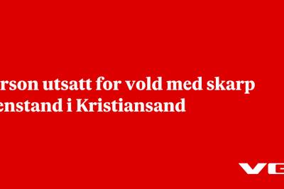 Person utsatt for vold med skarp gjenstand i Kristiansand