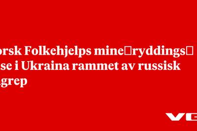 Norsk Folkehjelps mine­ryddings­base i Ukraina rammet av russisk angrep