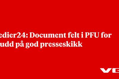 Medier24: Document felt i PFU for brudd på god presseskikk