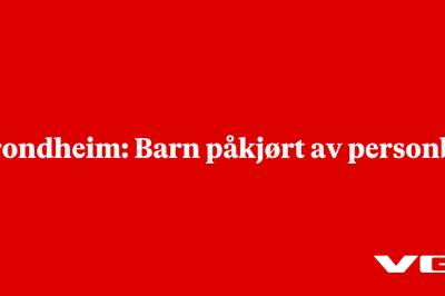 Trondheim: Barn påkjørt av personbil