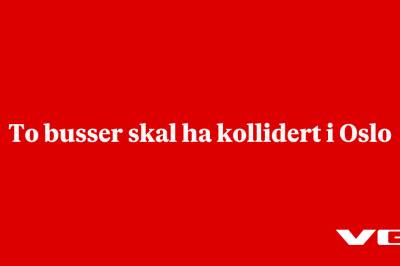 To busser skal ha kollidert i Oslo 