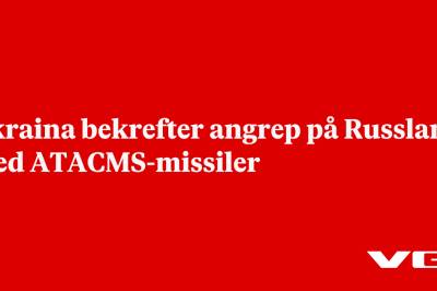 Ukraina bekrefter angrep på Russland med ATACMS-missiler
