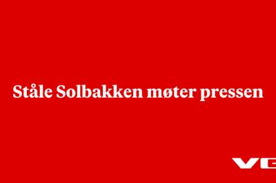 Ståle Solbakken møter pressen