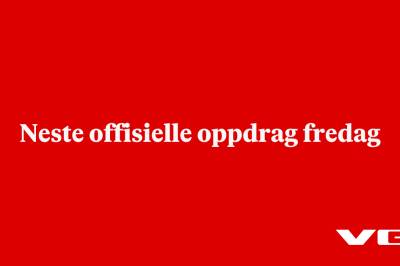 Neste offisielle oppdrag fredag