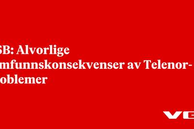 DSB: Alvorlige samfunnskonsekvenser av Telenor-problemer