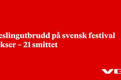 Meslingutbrudd på svensk festival vokser – 21 smittet