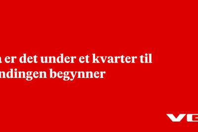 Nå er det under et kvarter til sendingen begynner