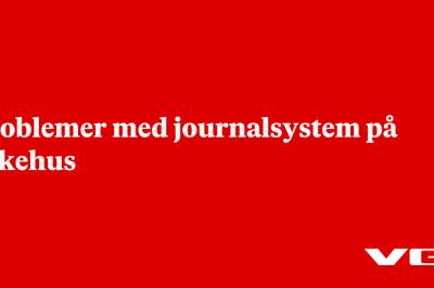 Problemer med journalsystem på sykehus