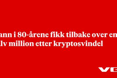 Mann i 80-årene fikk tilbake over en halv million etter kryptosvindel