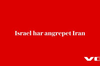 Israel har angrepet Iran