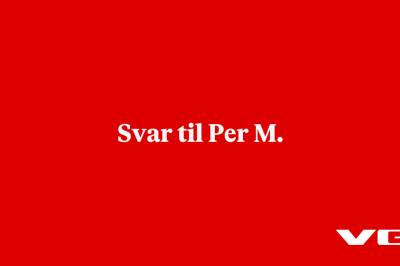Svar til Per M.